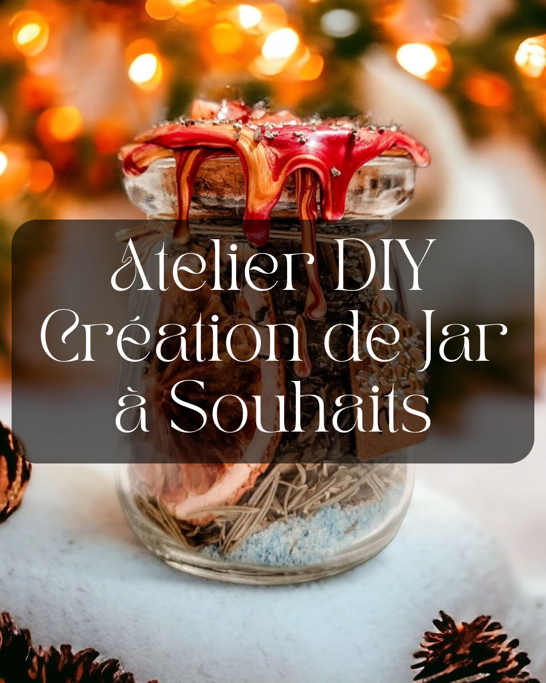 Atelier DIY Creation de Jar a Souhaits decembre 2025