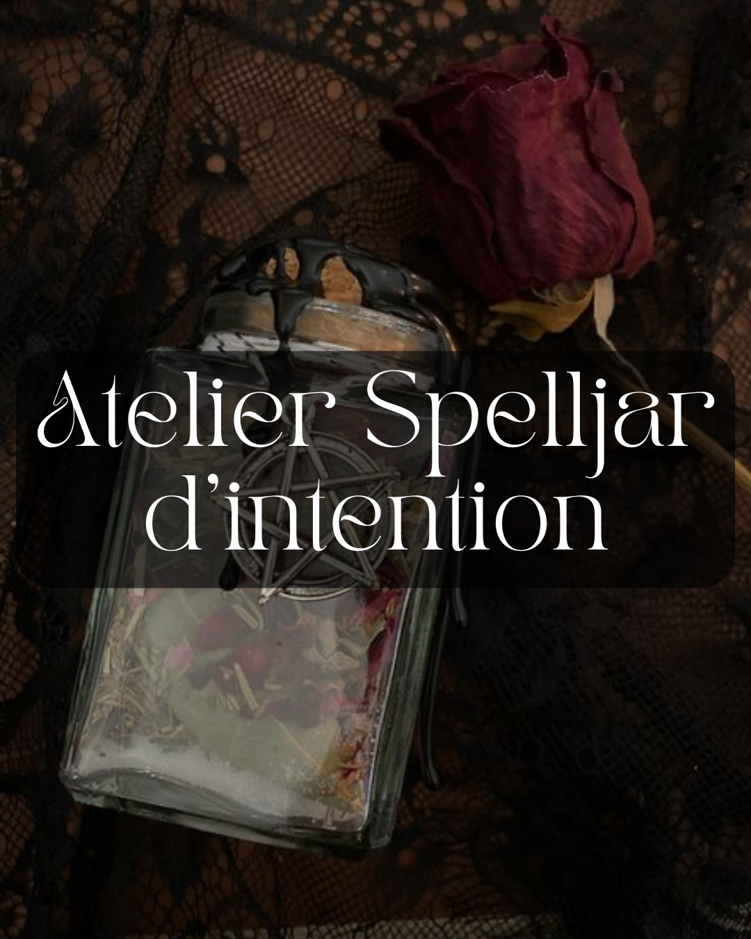 Atelier Spelljar d'intention - Samedi 15 mars 2025 de 14h à 16h