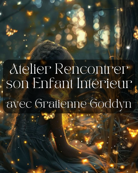 Atelier rencontrer son Enfant Intérieur avec Gratienne Goddyn - Samedi 9 Août